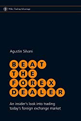 Libro 2 Beat the Forex Dealer : Vencer al trader de Forex: una mirada privilegiada al trading del mercado de divisas de hoy